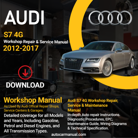 Audi S7 4G vehicle service guide Audi S7 4G repair instructions Audi S7 4G vehicle troubleshooting Audi S7 4G Mrepair procedures Audi S7 4G maintenance manual Audi S7 4G vehicle service manual Audi S7 4G repair information Audi S7 4G maintenance guide