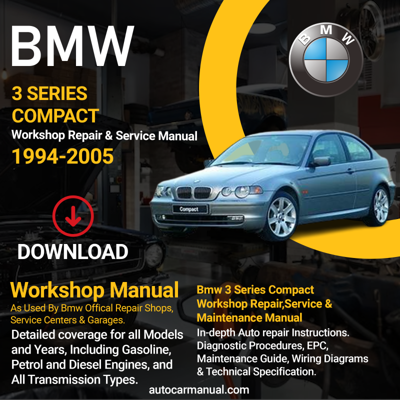 BMW 3 Series Compact service guide BMW 3 Series Compact repair instructions BMW 3 Series Compact vehicle troubleshooting BMW 3 Series Compact Mrepair procedures BMW 3 Series Compact maintenance manual BMW 3 Series Compact vehicle service manual BMW 3 Series Compact repair information BMW 3 Series Compact maintenance guide