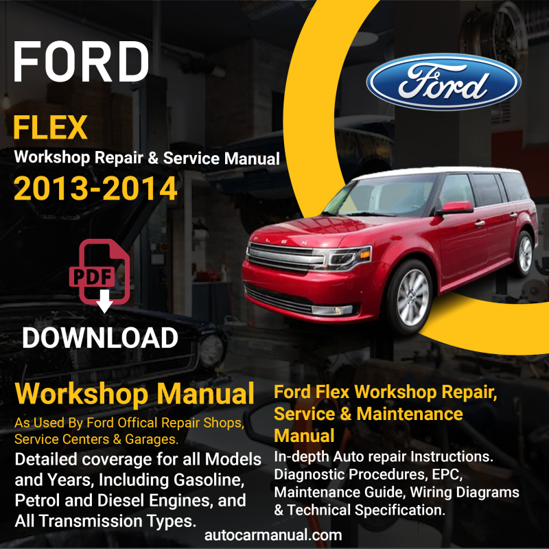 Ford Flex Repair Service &Amp; Maintenance Manual Download 2013-2014 Pdf
