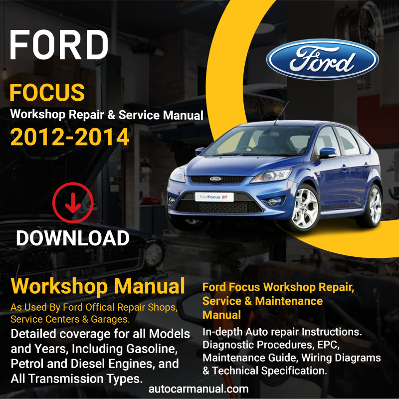 Ford Focus repair manual Ford Focus vehicle service guide Ford Focus repair instructions Ford Focus vehicle troubleshooting Ford Focus repair procedures Ford Focus maintenance manual Ford Focus vehicle service manual Ford Focus repair information Ford Focus maintenance guide