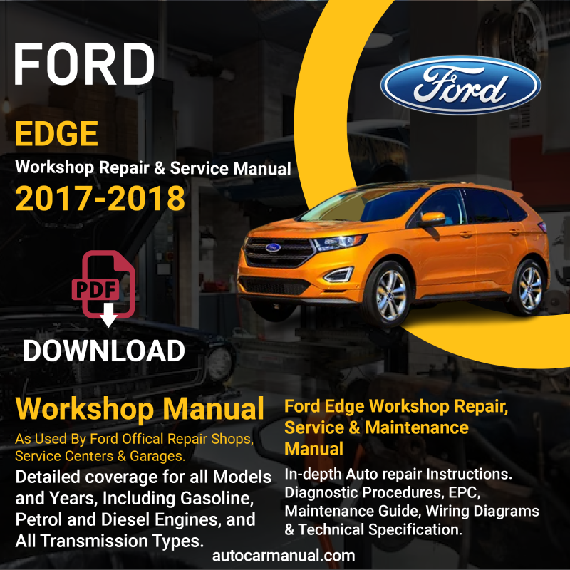 Ford Edge Repair Service &Amp; Maintenance Manual Download 2017-2018 Pdf