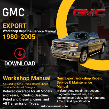 GMC Export vehicle service guide GMC Export repair instructions GMC Export vehicle troubleshooting GMC Export repair procedures GMC Export maintenance manual GMC Export vehicle service manual GMC Export repair information GMC Export maintenance guide