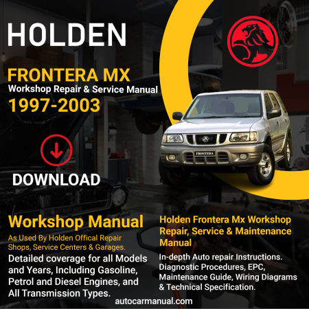 Holden Frontera MX vehicle service guide Holden Frontera MX repair instructions Holden Frontera MX vehicle troubleshooting Holden Frontera MX repair procedures Holden Frontera MX maintenance manual Holden Frontera MX vehicle service manual Holden Frontera MX repair information Holden Frontera MX maintenance guide