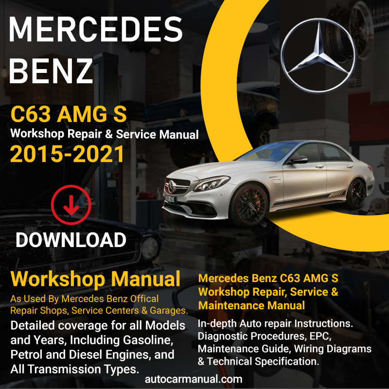 Mercedes Benz C63 AMG S vehicle service guide Mercedes Benz C63 AMG S repair instructions Mercedes Benz C63 AMG S vehicle troubleshooting Mercedes Benz C63 AMG S repair procedures Mercedes Benz C63 AMG S maintenance manual Mercedes Benz C63 AMG S vehicle service manual Mercedes Benz C63 AMG S repair information Mercedes Benz C63 AMG S maintenance guide