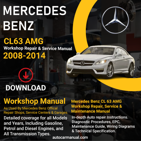Mercedes Benz CL63 AMG vehicle service guide Mercedes Benz CL63 AMG repair instructions Mercedes Benz CL63 AMG vehicle troubleshooting Mercedes Benz CL63 AMG repair procedures Mercedes Benz CL63 AMG maintenance manual Mercedes Benz CL63 AMG vehicle service manual Mercedes Benz CL63 AMG repair information Mercedes Benz CL63 AMG maintenance guide