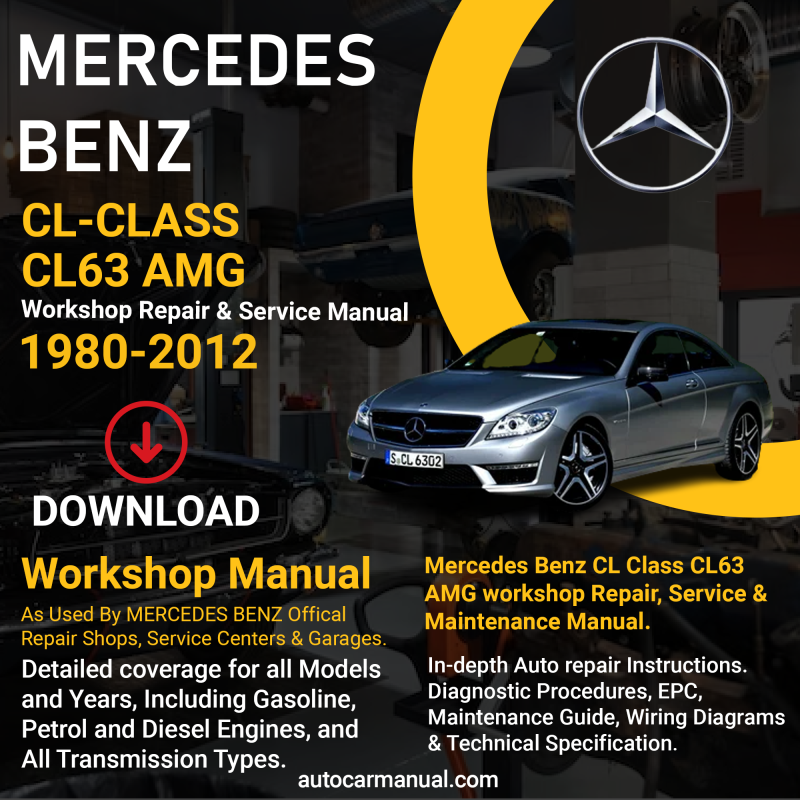 Mercedes Benz CL Class C63 AMG vehicle service guide Mercedes Benz CL Class C63 AMG repair instructions Mercedes Benz CL Class C63 AMG vehicle troubleshooting Mercedes Benz CL Class C63 AMG repair procedures Mercedes Benz CL Class C63 AMG maintenance manual Mercedes Benz CL Class C63 AMG vehicle service manual Mercedes Benz CL Class C63 AMG repair information Mercedes Benz CL Class C63 AMG maintenance guide