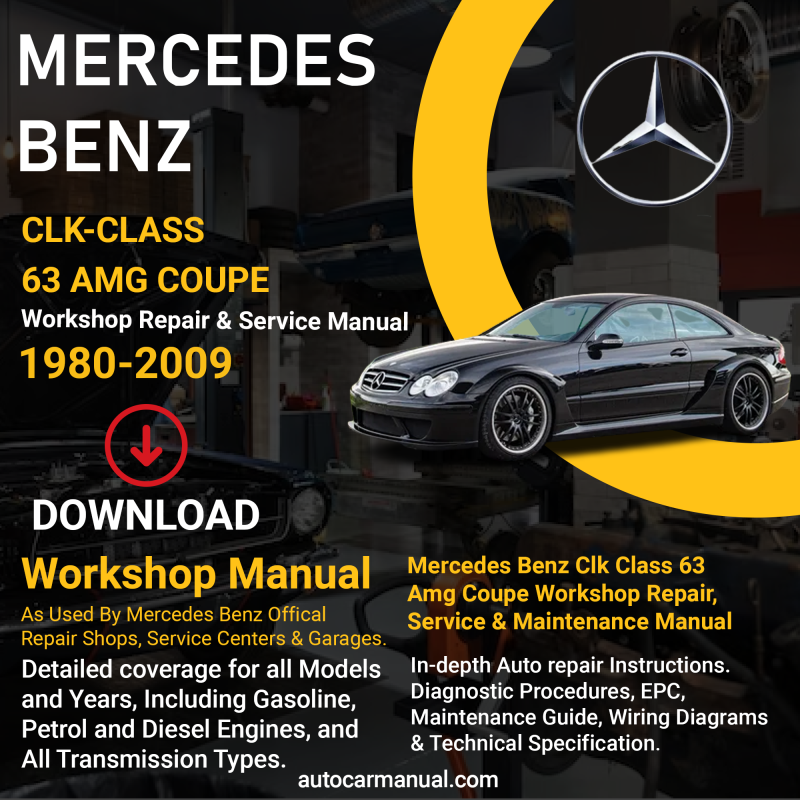 Mercedes Benz CLK-Class 63 AMG Coupe vehicle service guide Mercedes Benz CLK-Class 63 AMG Coupe repair instructions Mercedes Benz CLK-Class 63 AMG Coupe vehicle troubleshooting Mercedes Benz CLK-Class 63 AMG Coupe repair procedures Mercedes Benz CLK-Class 63 AMG Coupe maintenance manual Mercedes Benz CLK-Class 63 AMG Coupe vehicle service manual Mercedes Benz CLK-Class 63 AMG Coupe repair information Mercedes Benz CLK-Class 63 AMG Coupe maintenance guide
