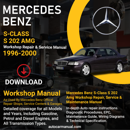 Mercedes Benz S-Class S 202 AMG service guide Mercedes Benz S-Class S 202 AMG repair instructions Mercedes Benz S-Class S 202 AMG vehicle troubleshooting Mercedes Benz S-Class S 202 AMG repair procedures Mercedes Benz S-Class S 202 AMG maintenance manual Mercedes Benz S-Class S 202 AMG vehicle service manual Mercedes Benz S-Class S 202 AMG repair information Mercedes Benz S-Class S 202 AMG maintenance guide