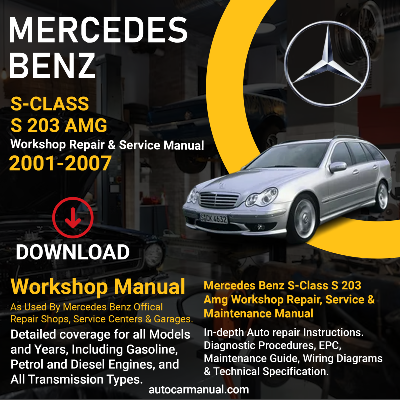 Mercedes Benz S-Class S 203 AMG service guide Mercedes Benz S-Class S 203 AMG repair instructions Mercedes Benz S-Class S 203 AMG vehicle troubleshooting Mercedes Benz S-Class S 203 AMG repair procedures Mercedes Benz S-Class S 203 AMG maintenance manual Mercedes Benz S-Class S 203 AMG vehicle service manual Mercedes Benz S-Class S 203 AMG repair information Mercedes Benz S-Class S 203 AMG maintenance guide