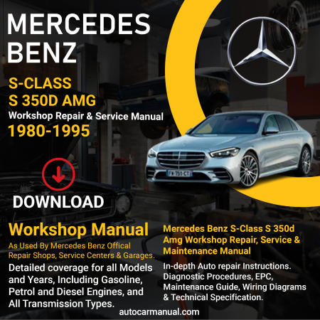 Mercedes Benz S-Class S 350D AMG service guide Mercedes Benz S-Class S 350D AMG repair instructions Mercedes Benz S-Class S 350D AMG vehicle troubleshooting Mercedes Benz S-Class S 350D AMG repair procedures Mercedes Benz S-Class S 350D AMG maintenance manual Mercedes Benz S-Class S 350D AMG vehicle service manual Mercedes Benz S-Class S 350D AMG repair information Mercedes Benz S-Class S 350D AMG maintenance guide