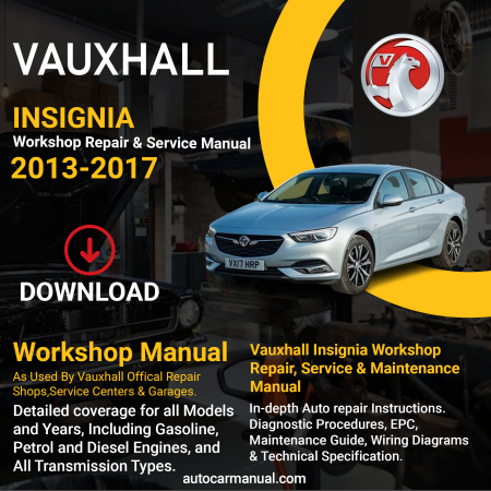 Vauxhall Insignia Repair Service & Maintenance Manual Download 2013-2017