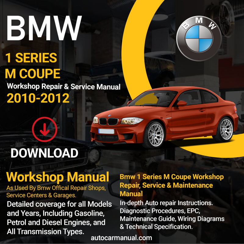 BMW 1 Series M Coupe service guide BMW 1 Series M Coupe repair instructions BMW 1 Series M Coupe vehicle troubleshooting BMW 1 Series M Coupe Mrepair procedures BMW 1 Series M Coupe maintenance manual BMW 1 Series M Coupe vehicle service manual BMW 1 Series M Coupe repair information BMW 1 Series M Coupe maintenance guide