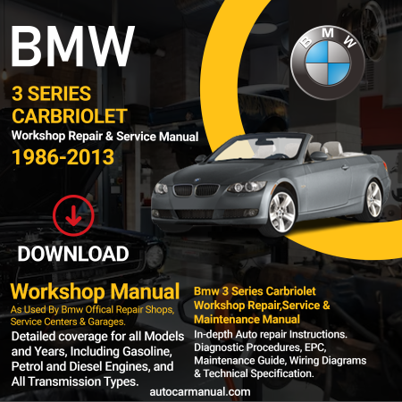 BMW 3 Series Carbriolet service guide BMW 3 Series Carbriolet repair instructions BMW 3 Series Carbriolet vehicle troubleshooting BMW 3 Series Carbriolet Mrepair procedures BMW 3 Series Carbriolet maintenance manual BMW 3 Series Carbriolet vehicle service manual BMW 3 Series Carbriolet repair information BMW 3 Series Carbriolet maintenance guide