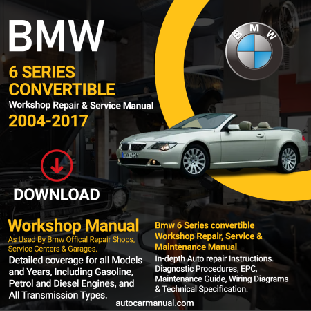 BMW 6 Series Convertible service guide BMW 6 Series Convertible repair instructions BMW 6 Series Convertible vehicle troubleshooting BMW 6 Series Convertible repair procedures BMW 6 Series Convertible maintenance manual BMW 6 Series Convertible vehicle service manual BMW 6 Series Convertible repair information BMW 6 Series Convertible maintenance guide