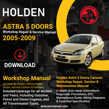Holden Astra 5 Doors vehicle service guide Holden Astra 5 Doors repair instructions Holden Astra 5 Doors vehicle troubleshooting Holden Astra 5 Doors repair procedures Holden Astra 5 Doors maintenance manual Holden Astra 5 Doors vehicle service manual Holden Astra 5 Doors repair information Holden Astra 5 Doors maintenance guide
