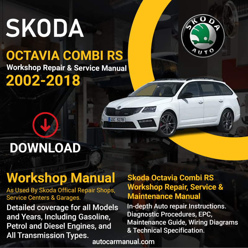 Skoda Octavia combi RS Repair Service & Maintenance Manual Download 2002-2018